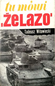Tadeusz Witowiecki, Tu mówi Żelazo