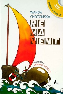 Wanda Chotomska, Remanent