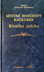 Mistrz Wincenty Kadłubek, Kronika Polska