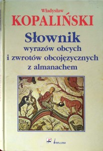 Władysław Kopaliński, Słownik wyrazów obcych i zwrotów obcojęzycznych z almanachem