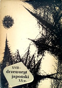 Drzeworyt japoński XVII- XX w. Katalog wystawy