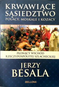 Jerzy Besala, Krwawiące sąsiedztwo