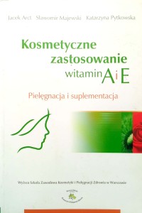 Arct, Kosmetyczne zastosowanie witamin A i E