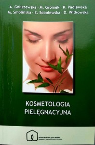 Goliszewska, Kosmetologia pielęgnacyjna