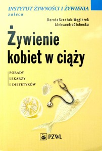 Szostak- Węgierek, Żywienie kobiet w ciąży