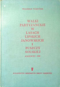 Waldemar Tuszyński, Walki partyzanckie w lasach Lipskich Janowskich i Puszczy Solskiej