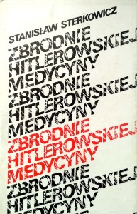 Stanisław Sterkowicz, Zbrodnie hitlerowskiej medycyny