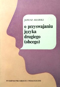 Janusz Arabski, O przyswajaniu języka drugiego obcego