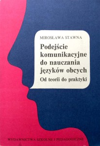 Mirosława Stawna, Podejście komunikacyjne do nauczania języków obcych