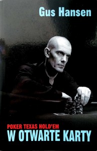Gus Hansen, W otwarte karty