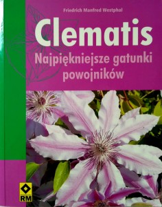 Westphal, Clematis Najpiękniejsze gatunki powojników
