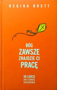 Regina Brett, Bóg zawsze znajdzie ci pracę