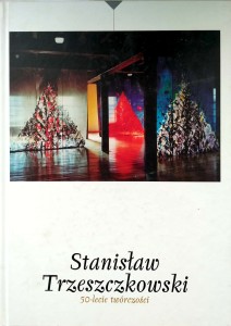 Stanisłąw Trzeszczkowski, 50- lecie twórczości