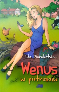 Ida Pierelotkin, Wenus w pietruszce