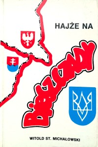 Witold Michałowski, Hajże na Bieszczady