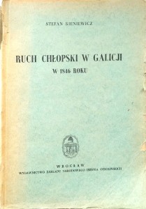 Stefan Kieniewicz, Ruch chłopski w Galicji w 1846 roku