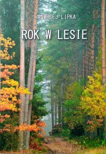 Andrzej Lipka, Rok w lesie