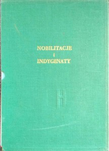 Jerzy Michta, Nobilitacje i indygenaty w Rzeczypospolitej 1434- 1794 Zeszyty 7- 12
