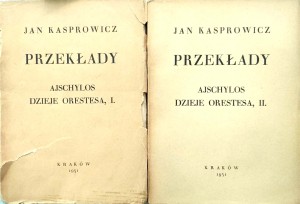 Jan Kasprowicz, Przekłady Ajschylos Dzieje Orestesa 2 tomy
