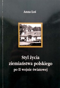 Anna Łoś, Styl życia ziemiaństwa polskiego po II wojnie światowej