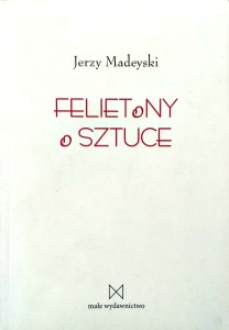Jerzy Madeyski, Felietony o sztuce