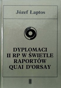 Józef Łaptos, Dyplomaci II RP w świetle raportów Quai D' Orsay