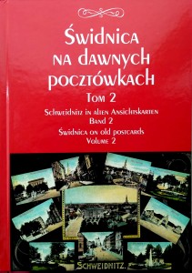 Andrzej Dobkiewicz, Świdnica na dawnych pocztówkach tom 2