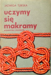 Jadwiga Turska, Uczymy się makramy
