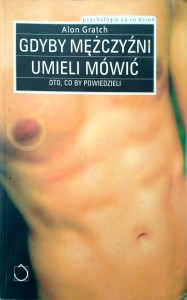 Alon Gratch, Gdyby mężczyźni umieli mówić