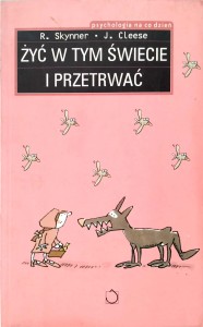 Skynner Cleese, Żyć w tym świecie i przetrwać