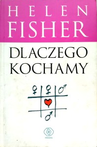 Helen Fisher, Dlaczego kochamy