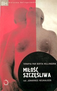 Miłość szczęśliwa Terapia par Berta Hellingera