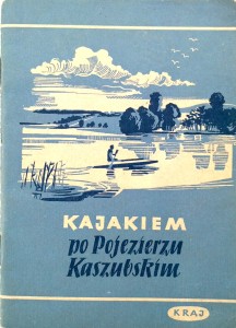 Zygmunt Wrześniowski, Kajakiem po Pojezierzu Kaszubskim