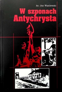 Jan Wasilewski, W szponach Antychrysta