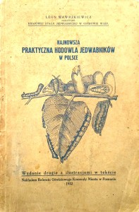 Leon Wawrzkiewicz, Najnowsza praktyczna hodowla jedwabników w Polsce