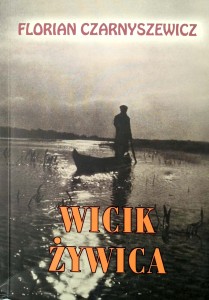 Florian Czarnyszewicz, Wicik Żywica
