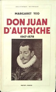 Margaret Yeo, Don Juan d' Autriche 1547- 1578