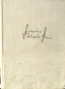 Ignacy Loyola, Pisma wybrane tom 1