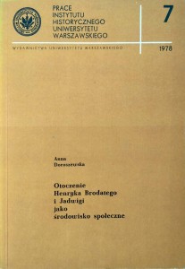 Anna Doroszewska, Otoczenie Henryka Brodatego i Jadwigi jako środowisko społeczne