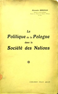 Alexandre Bregman, La Politique de la Pologne dans la Societe des Nations