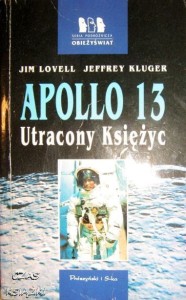 J.Lovell J.Kluger, Apollo 13 Utracony Księżyc