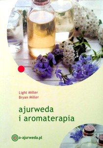 Miller, Ajurweda i aromaterapia