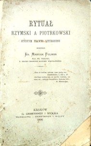 Maryan Fulman, Rytuał rzymski a piotrkowski