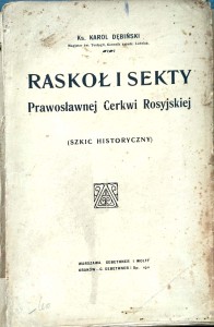 Karol Dębiński, Raskoł i sekty Prawosławnej Cerkwi Rosyjskiej