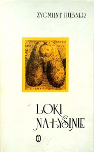 Zygmunt Hubner, Loki na łysinie
