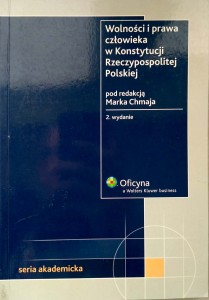 Marek Chmaj, Wolności i prawa człowieka w Konstytucji Rzeczypospolitej Polskiej