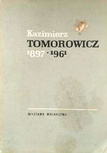 Kazimierz Tomorowicz 1897- 1961