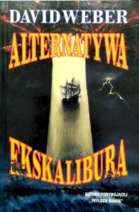 David Weber, Alternatywa Ekskalibura