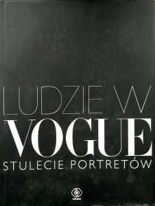 Ludzie w Vogue Stulecie portretów