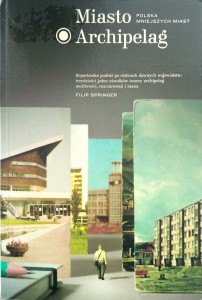 Filip Springer, Miasto Archipelag
